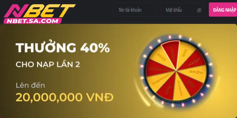 Thưởng 40% nạp lần 2 tiếp lửa đam mê hội viên NBET