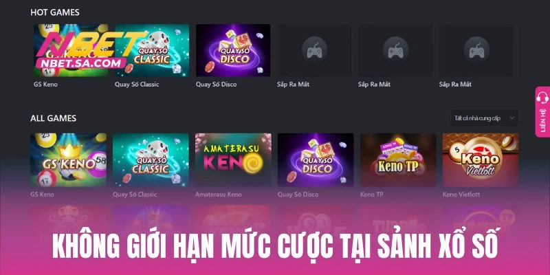 NBET không giới hạn mức cược tại sảnh xổ số